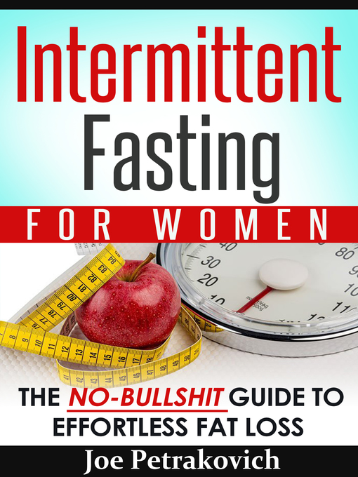 Title details for Intermittent Fasting For Women by Joe Petrakovich - Available